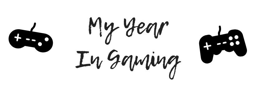 My Year In Gaming: 2018 Edition