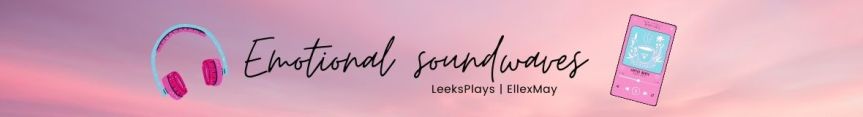 Emotional Soundwaves | Gaming Soundtrack Collab with EllexMay